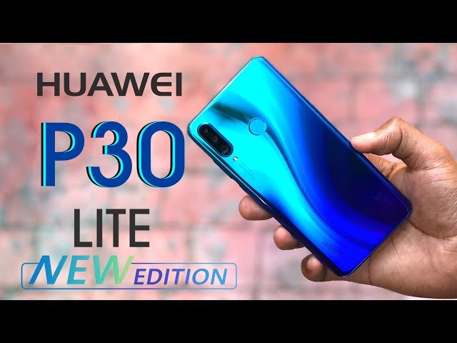 Huawei P30 Lite New Edition Unboxing and Review - YouTube