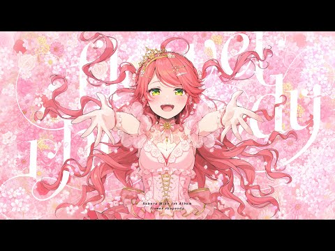 さくらみこ 1st Album 『flower rhapsody』クロスフェード - YouTube