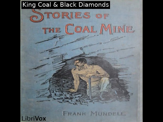 Stories of the Coal Mine by Frank Mundell read by Steve C | Full