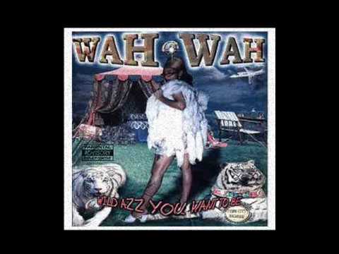 Wah-Wah – Wild Azz You Want To Be – CD (Album), 1999 [r3852342