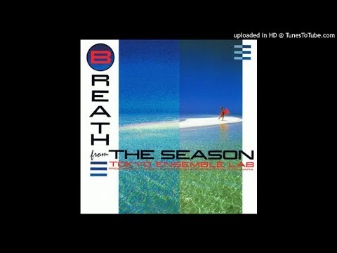 Tokyo Ensemble Lab / BREATH FROM THE SEASON - YouTube