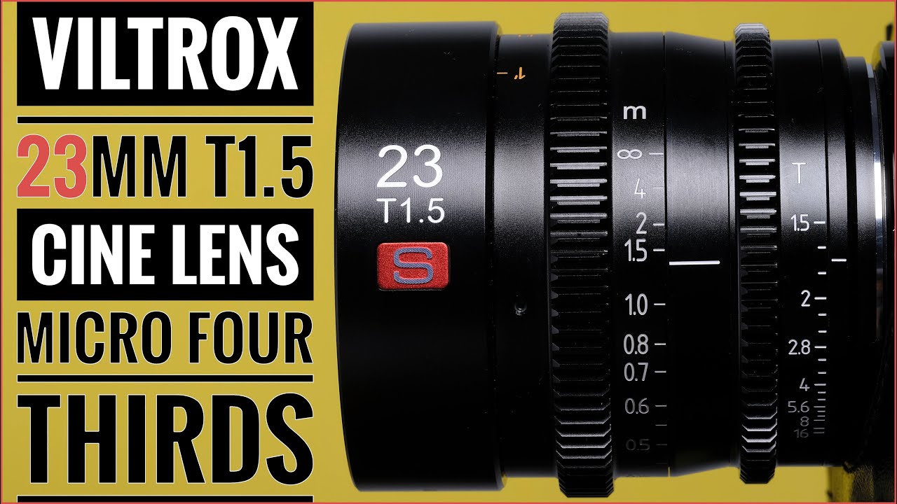 Viltrox S 23mm T1.5 Cine Lens Micro Four Thirds - YouTube