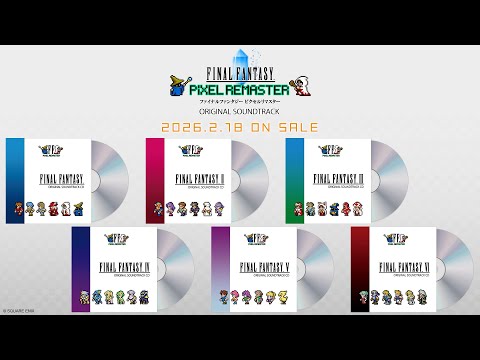 FINAL FANTASY PIXEL REMASTER Original Soundtrack CD』PV - YouTube