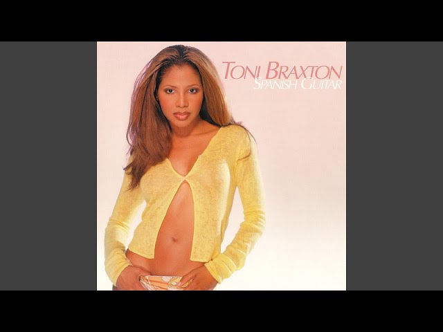 Toni Braxton - Spanish Guitar (Radio Edit) [Audio HQ] - YouTube