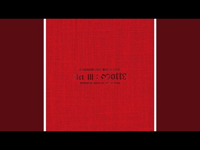 TODAY [G-DRAGON 2017 WORLD TOUR ᐸACT III, M.O.T.T.Eᐳ IN JAPAN
