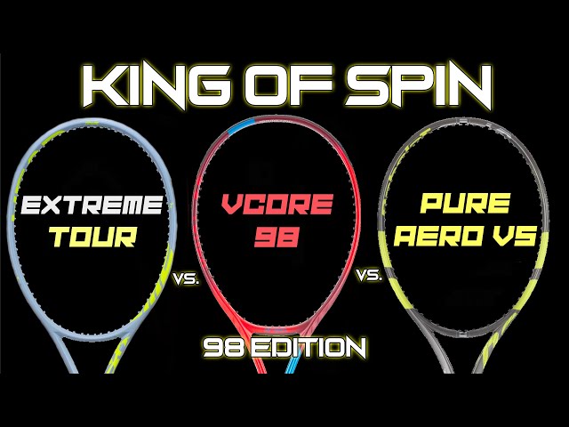 KING OF SPIN - 98 EDITION | Babolat Pure Aero VS vs. Head Extreme