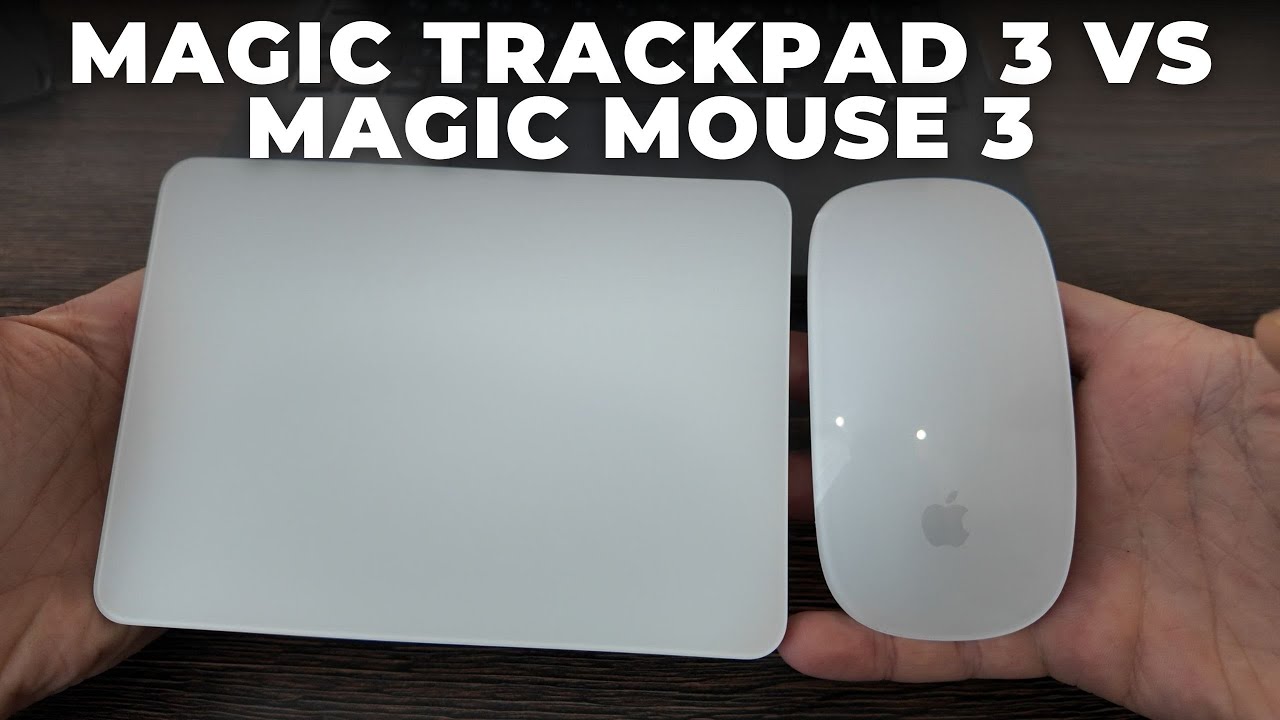 Apple Magic Mouse 3 vs Apple Magic Trackpad 3 - YouTube
