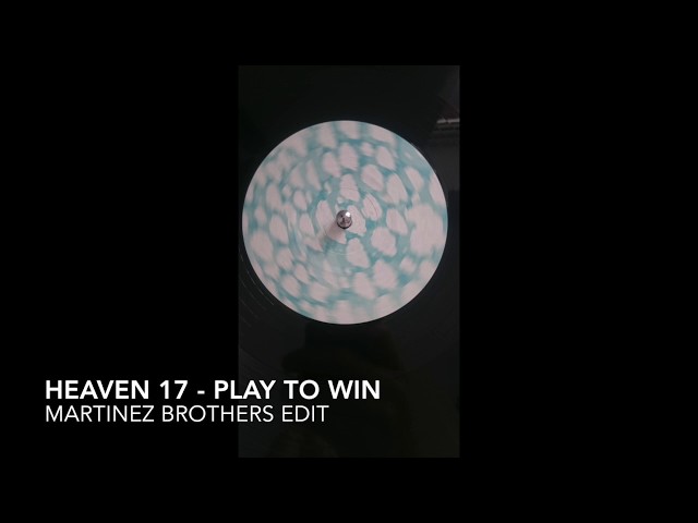 Heaven 17 - Play To Win (TheMartinezBrothersEdit) Full length