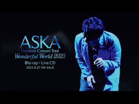 Blu-ray＋LiveCD告知】『ASKA Premium Concert Tour Wonderful World