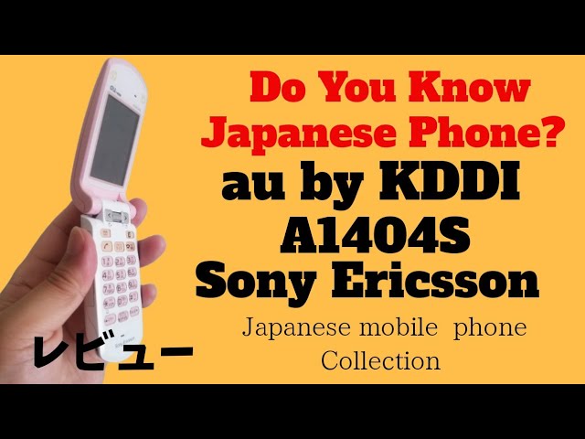 ガラケー】au A1404S Sony Ericsson | Japanese Cell Phone Collection
