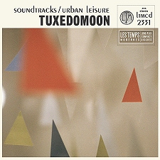 Soundtracks + Urban Leisure [LTMCD 2331] | Tuxedomoon | LTM
